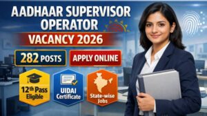 Aadhaar Supervisor Operator Vacancy 2026