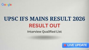 UPSC IFS Mains Result 2026
